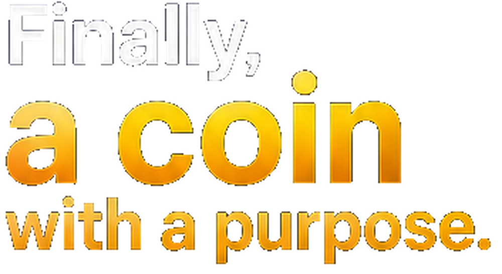 Finally, a coin with a purpose.